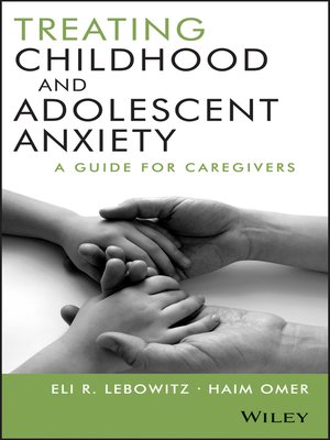 cover image of Treating Childhood and Adolescent Anxiety
